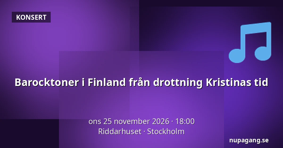 Barocktoner i Finland från drottning Kristinas tid — Riddarhuset, Stockholm