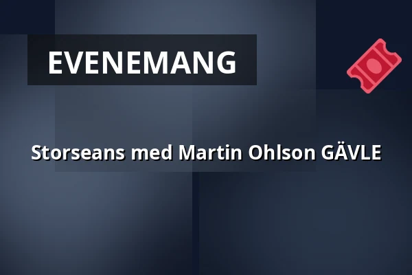 Storseans med Martin Ohlson GÄVLE — Clarion Hotel Winn, Gävle