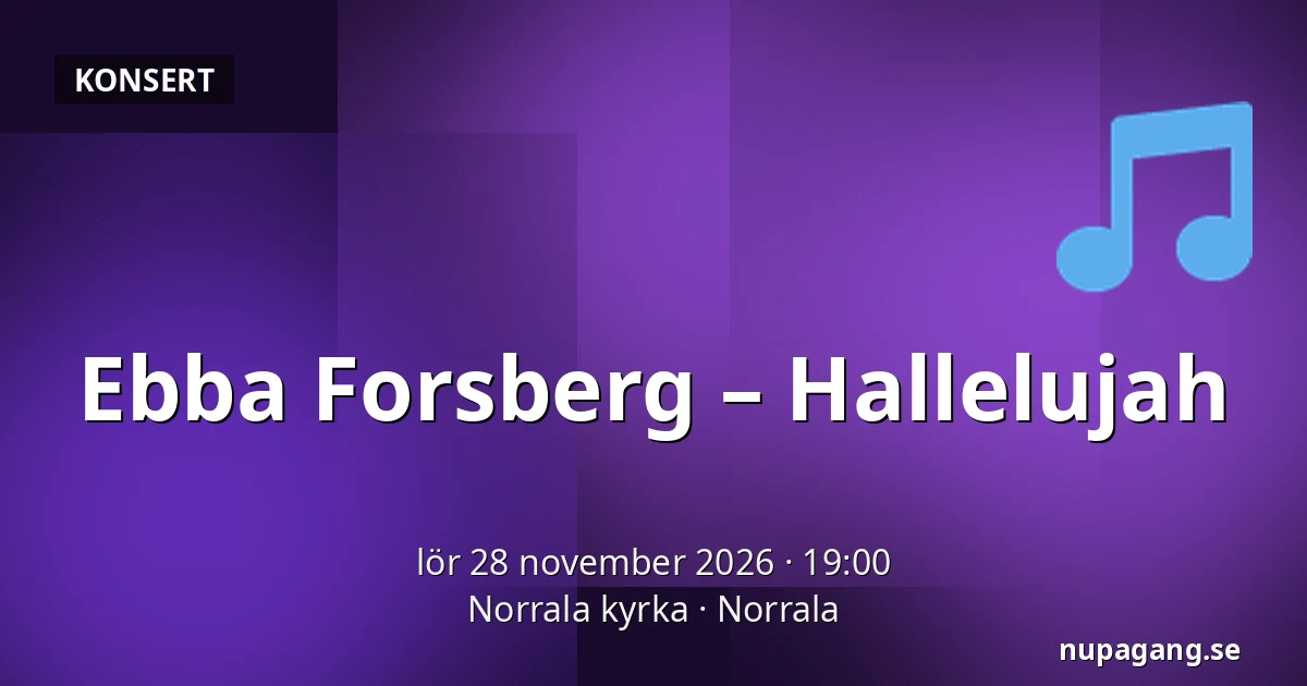 Ebba Forsberg – Hallelujah — Norrala kyrka, Norrala