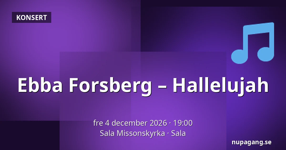Ebba Forsberg – Hallelujah — Sala Missonskyrka, Sala