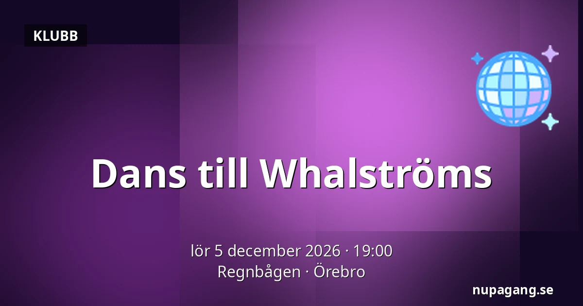 Dans till Whalströms — Regnbågen, Örebro