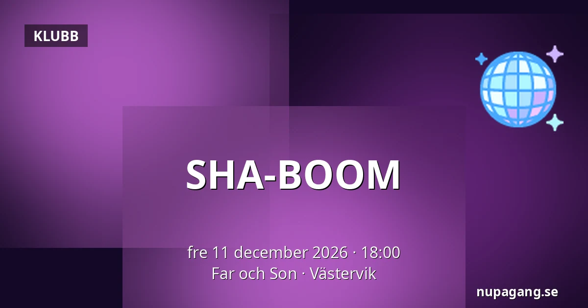 SHA-BOOM — Far och Son, Västervik