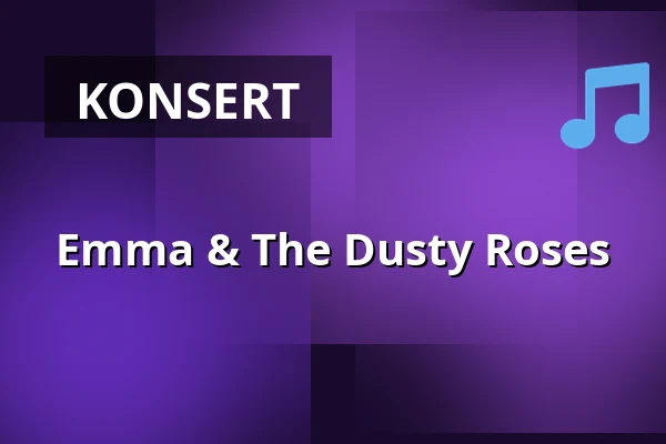 Emma & The Dusty Roses — Katalin, Uppsala