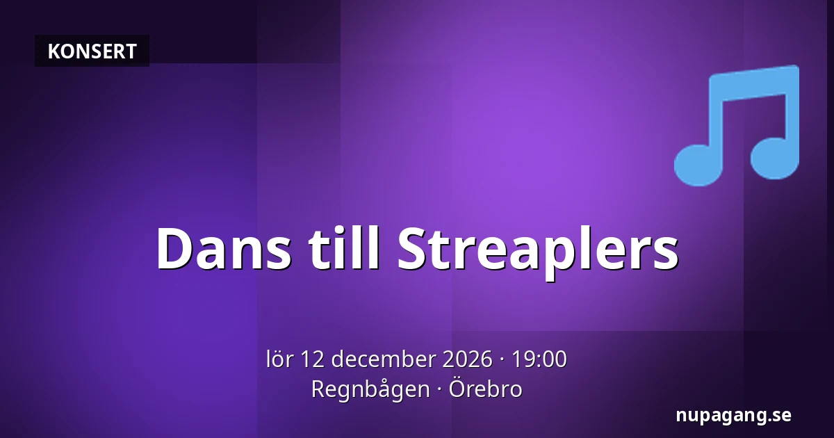 Dans till Streaplers — Regnbågen, Örebro