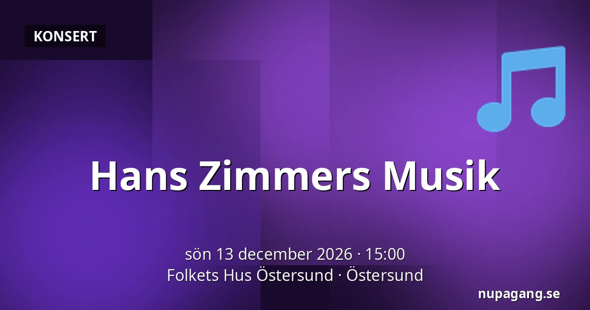 Hans Zimmers Musik — Folkets Hus Östersund, Östersund