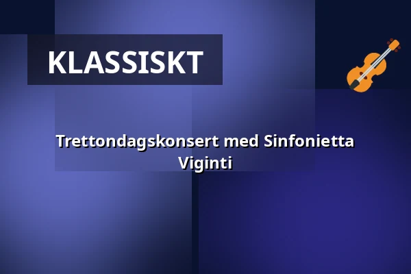 Trettondagskonsert med Sinfonietta Viginti — Knivsta CIK, Knivsta