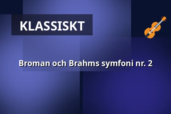 Broman och Brahms symfoni nr. 2 — Själevads kyrka, Själevad