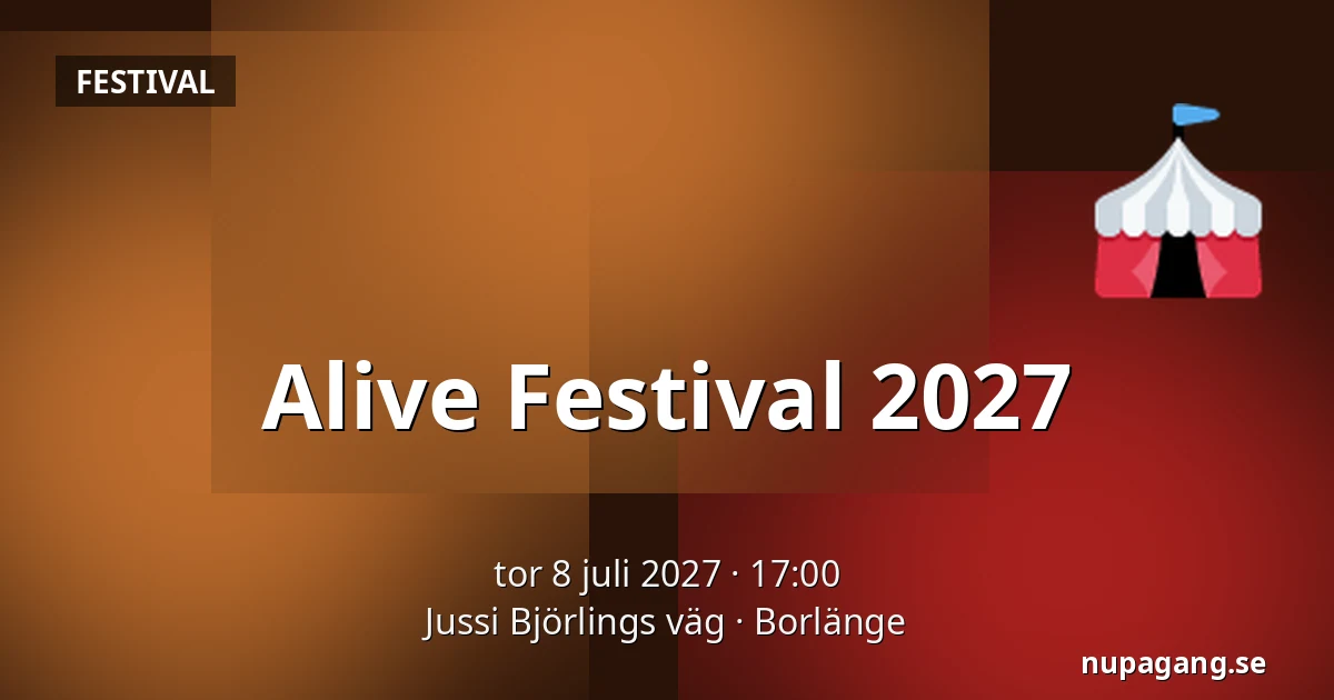 Alive Festival 2027 — Jussi Björlings väg, Borlänge