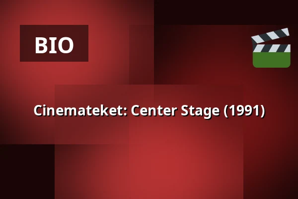 Cinemateket: Center Stage (1991) — Bio Skandia, Stockholm