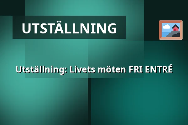 Utställning: Livets möten FRI ENTRÉ — NK-villan, Nyköping