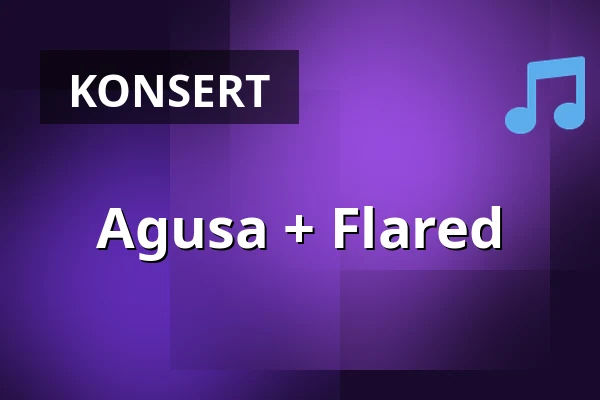 Agusa + Flared — Musikens Hus & Hängmattan Kök & Bar, Göteborg