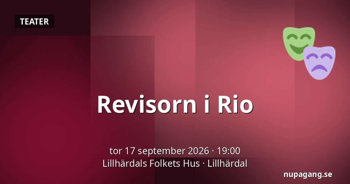 Revisorn i Rio — Lillhärdals Folkets Hus, Lillhärdal