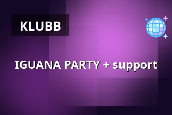 IGUANA PARTY + support — Viva Nightclub, Borås
