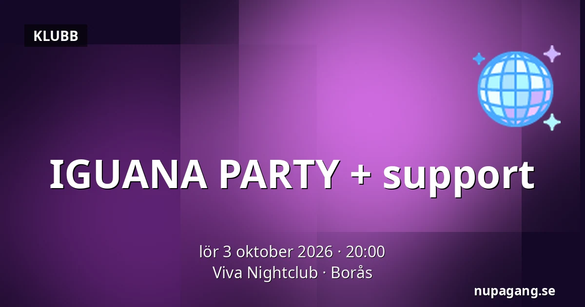IGUANA PARTY + support — Viva Nightclub, Borås