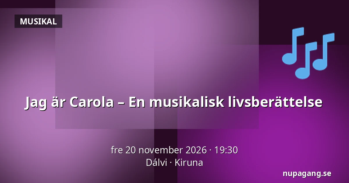 Jag är Carola – En musikalisk livsberättelse — Dálvi, Kiruna