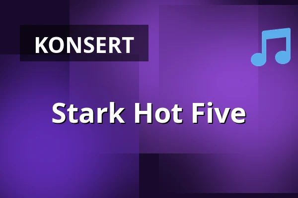 Stark Hot Five — Wasabryggeriet, Borlänge