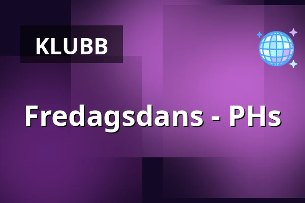 Fredagsdans - PHs — Ersboda Folketshus, Umeå
