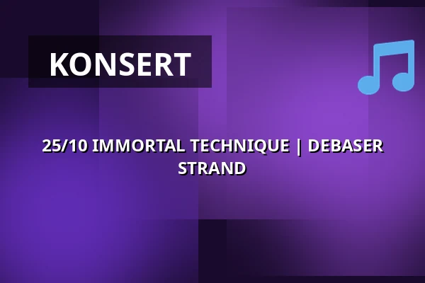 25/10 IMMORTAL TECHNIQUE | DEBASER STRAND — Debaser Hornstulls Strand, Stockholm