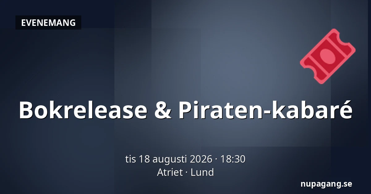 Bokrelease & Piraten-kabaré — Atriet, Lund