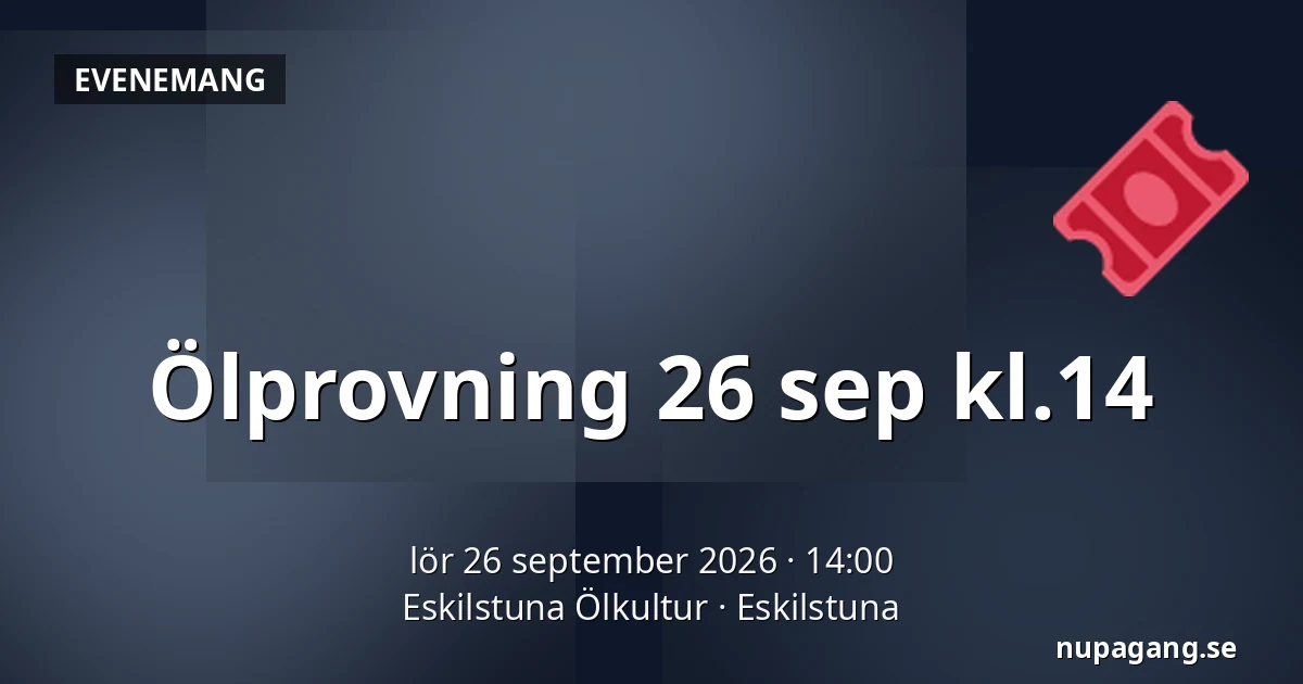 Ölprovning 26 sep kl.14 — Eskilstuna Ölkultur, Eskilstuna