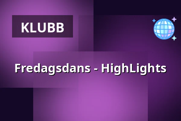 Fredagsdans - HighLights — Ersboda Folketshus, Umeå