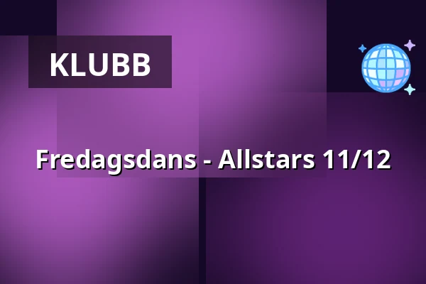 Fredagsdans - Allstars 11/12 — Ersboda Folketshus, Umeå