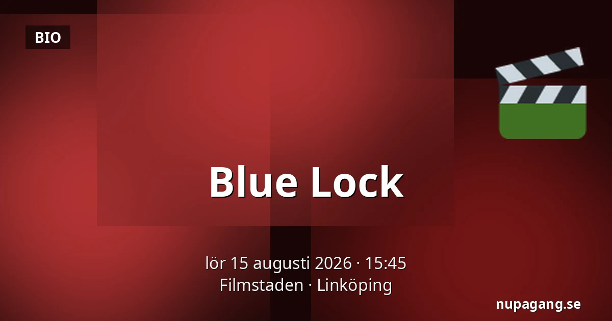 Blue Lock — Filmstaden, Linköping
