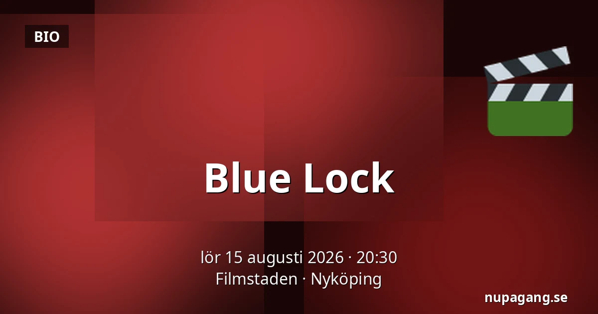 Blue Lock — Filmstaden, Nyköping