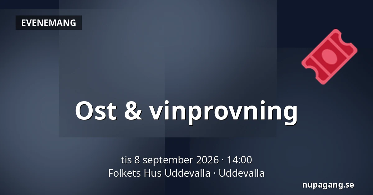 Ost & vinprovning — Folkets Hus Uddevalla, Uddevalla