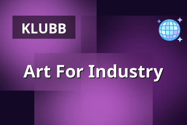 Art For Industry — BAR15, stockholm
