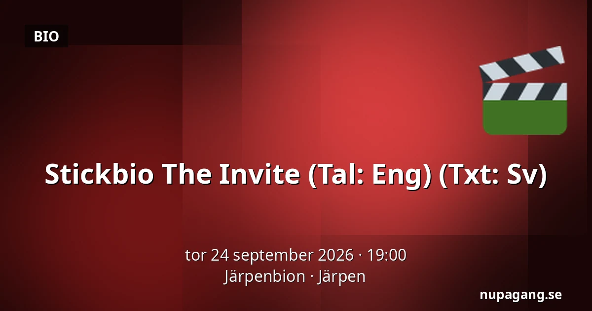 Stickbio The Invite  (Tal: Eng) (Txt: Sv) — Järpenbion, Järpen