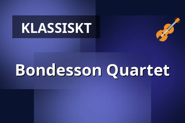 Bondesson Quartet — Teatern i Hjorthagens Kulturhus, Stockholm