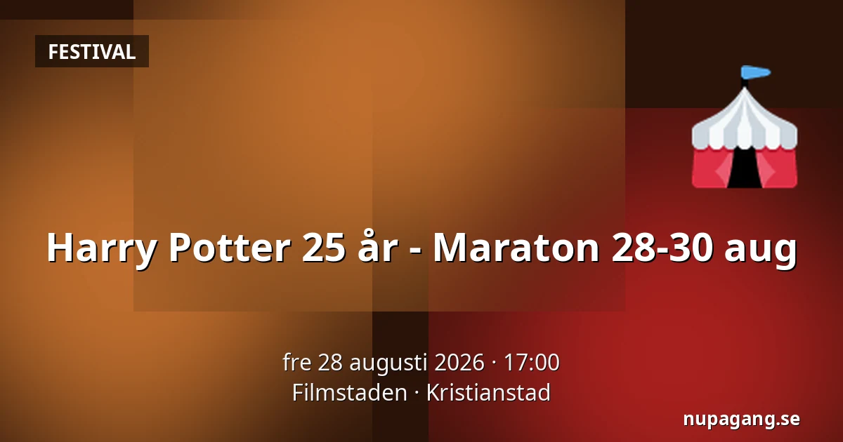 Harry Potter 25 år - Maraton 28-30 aug — Filmstaden, Kristianstad