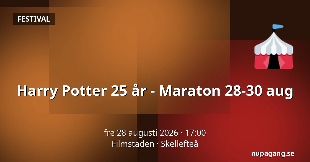 Harry Potter 25 år - Maraton 28-30 aug — Filmstaden, Skellefteå