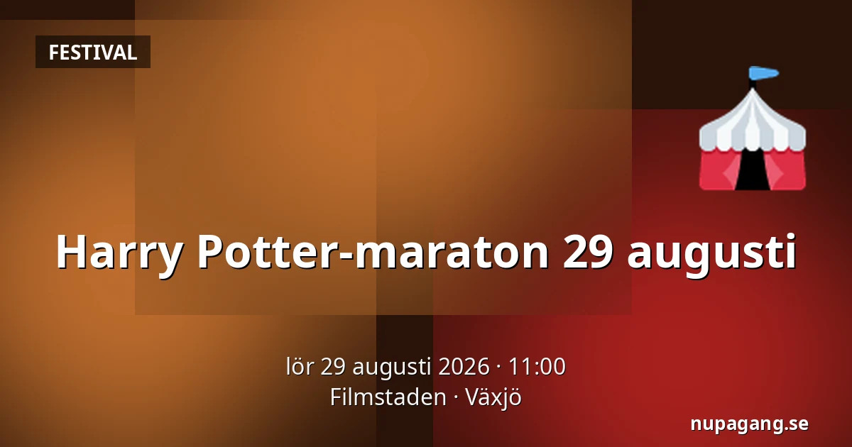 Harry Potter-maraton 29 augusti — Filmstaden, Växjö