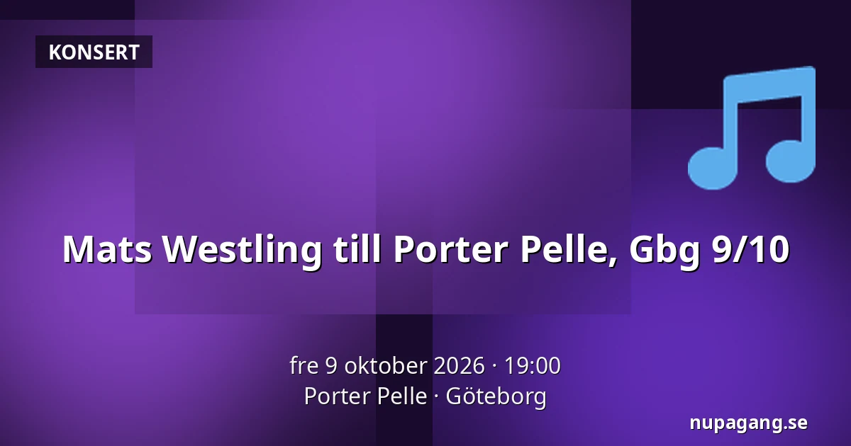Mats Westling till Porter Pelle, Gbg 9/10 — Porter Pelle, Göteborg