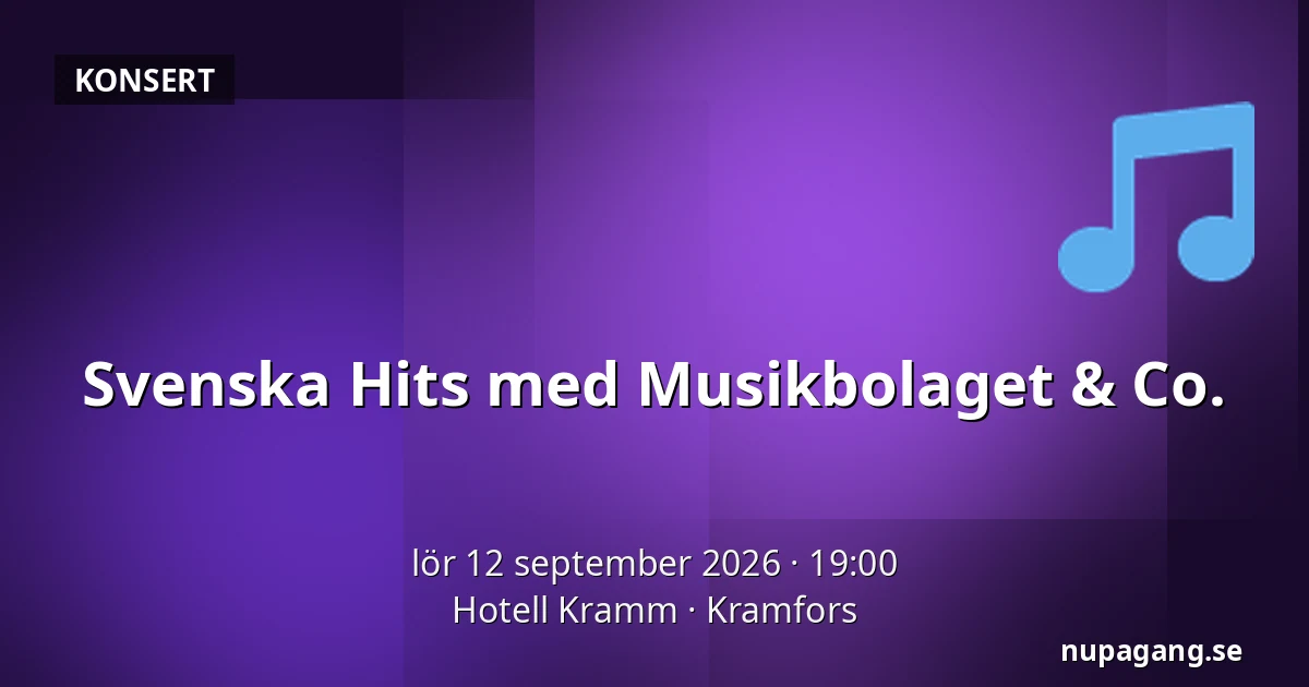 Svenska Hits med Musikbolaget & Co. — Hotell Kramm, Kramfors
