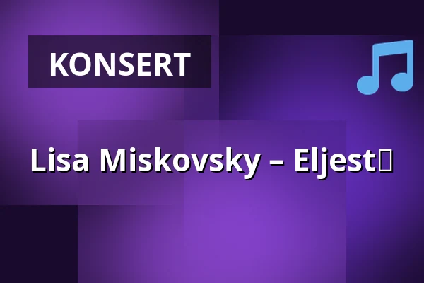 Lisa Miskovsky – Eljest❤️ — Mobergs, Norrtälje