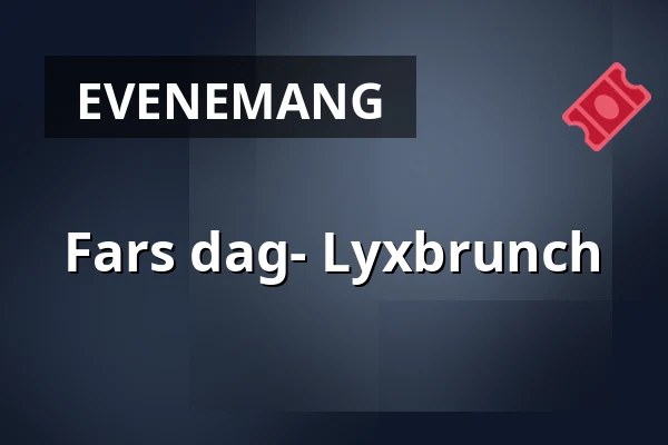 Fars dag- Lyxbrunch — Quality Hotel Grand Borås, Borås