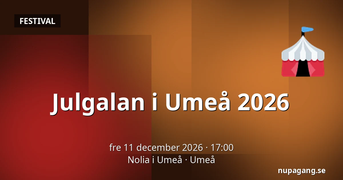 Julgalan i Umeå 2026 — Nolia i Umeå, Umeå