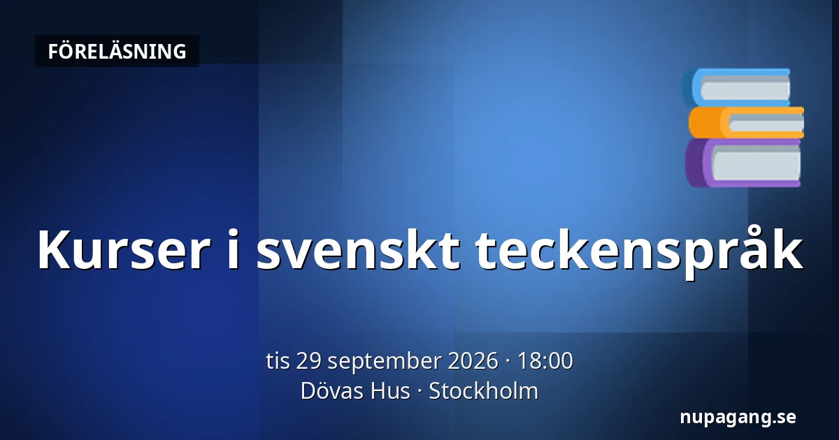 Kurser i svenskt teckenspråk — Dövas Hus, Stockholm