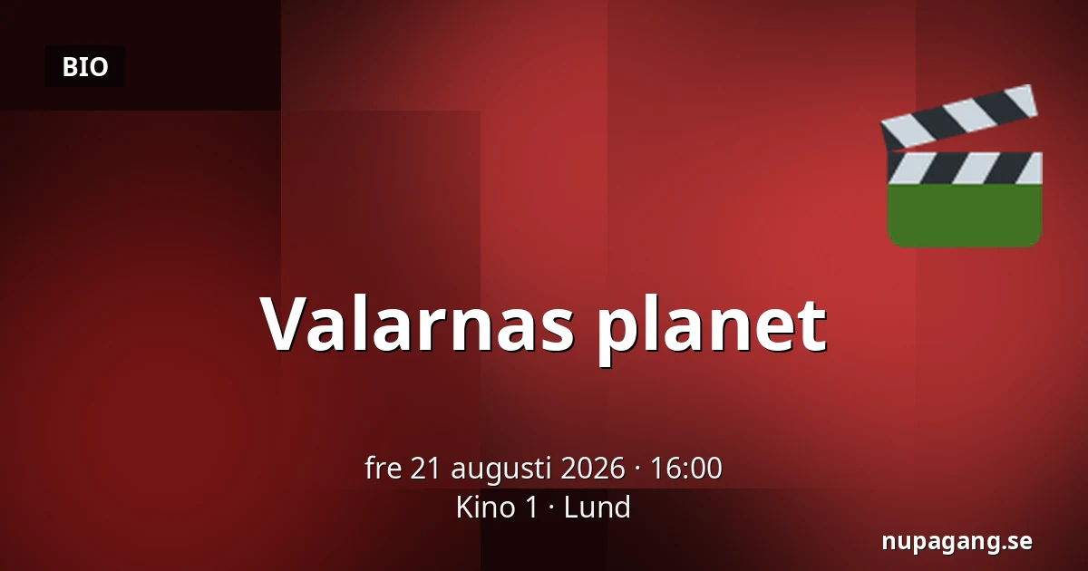 Valarnas planet — Kino 1, Lund