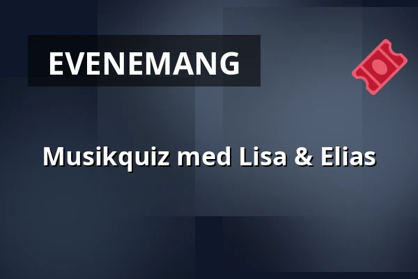 Musikquiz med Lisa & Elias — Quality Hotel Winn Haninge, Handen