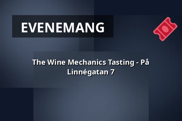 The Wine Mechanics Tasting - På Linnégatan 7 — Wine Mechanics, Göteborg