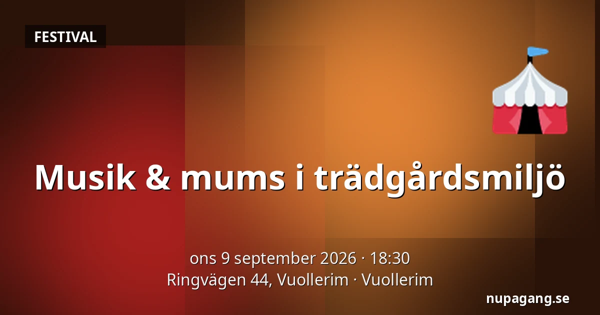 Musik & mums i trädgårdsmiljö — Ringvägen 44, Vuollerim, Vuollerim