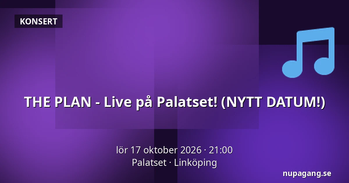 THE PLAN - Live på Palatset! (NYTT DATUM!) — Palatset, Linköping