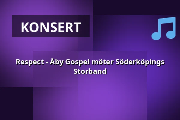 Respect - Åby Gospel möter Söderköpings Storband — Hörsalen Norrköping, Norrköping