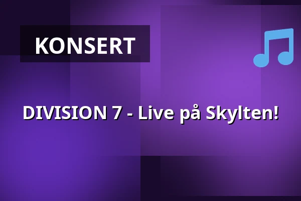 DIVISION 7 - Live på Skylten! — Skylten, Linköping
