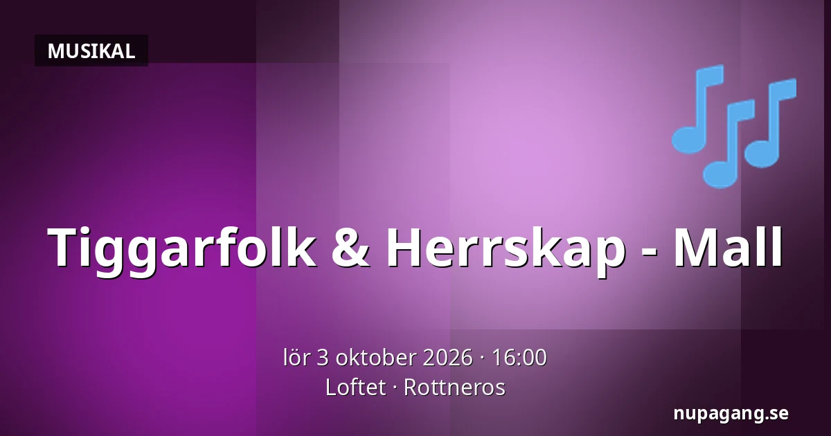 Tiggarfolk & Herrskap - Mall — Loftet, Rottneros