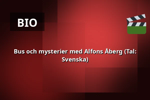 Bus och mysterier med Alfons Åberg  (Tal: Svenska) — Bio Monitor, Filipstad